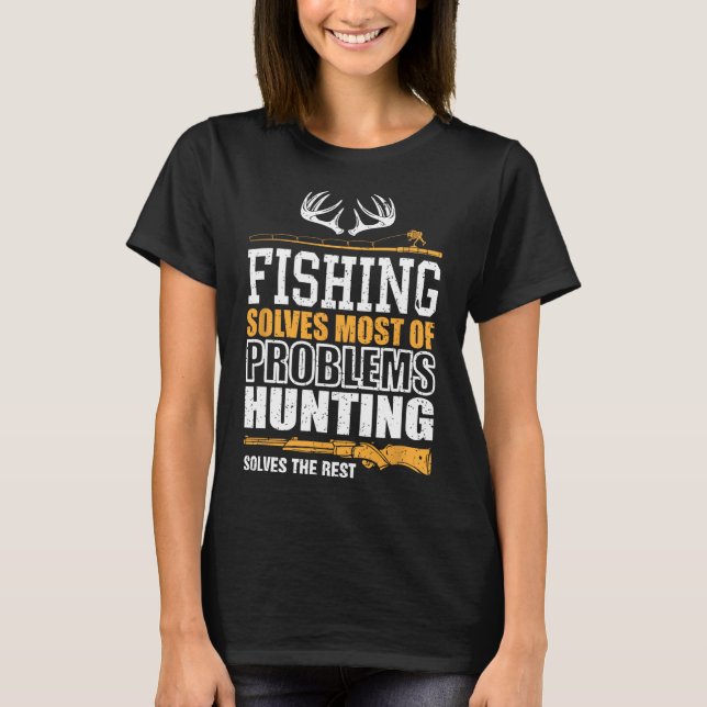 Fishing Solves Most Of My Problems Fishing Solves  T-Shirt (Front)