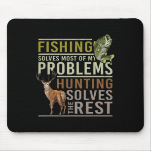 Fishing Solves Most Of My Problems Hunting Mouse Pad