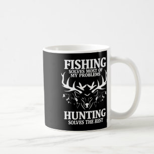 Fishing Solves Most Of My Problems Hunting The Res Coffee Mug