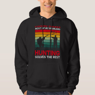 Fishing Solves Most Of My Problems Hunting The Res Hoodie