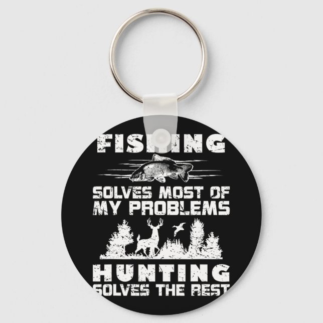 fishing solves most of my problems hunting the res key ring (Front)
