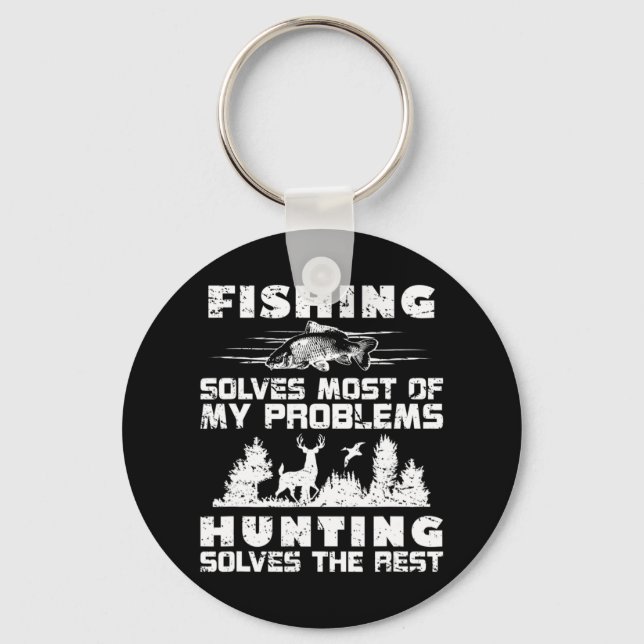Fishing Solves Most of My Problems Hunting the Res Key Ring (Front)