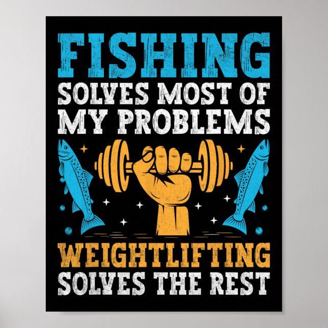 Fishing Solves Most Of My Problems Weightlifting S Poster (Front)