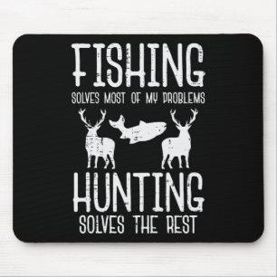 Fishing Solves Most Problems Hunting Rest Funny Me Mouse Pad