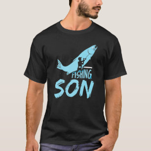 Fishing Son Fisherman Fish Fisher Hobby T-Shirt