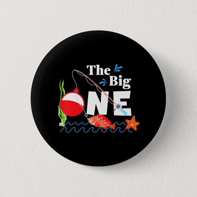 Fishing The Big One Year 1st First Birthday 6 Cm Round Badge (Front)