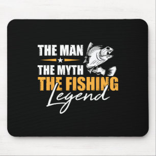 Fishing The Man Myth Legend Angler Cool Fisherman Mouse Pad