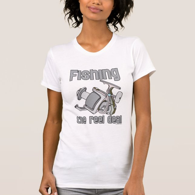 Fishing The Reel Deal T-Shirt (Front)