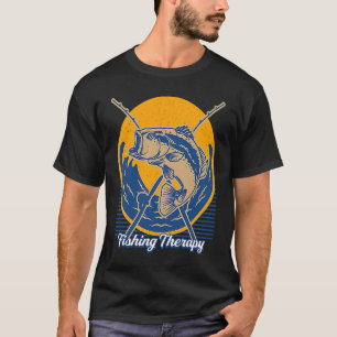 Fishing Therapy Happiness Fisherman Positive Fish T-Shirt
