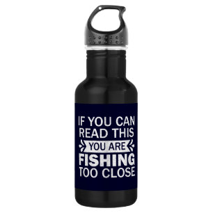 Fishing To Close Outdoor Quote Friends Sarcasm Dad 532 Ml Water Bottle