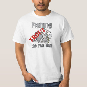 Fishing Trout The Reel Deal T-Shirt
