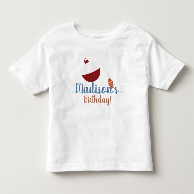 Fishing with Bait First Birthday Party Name     Toddler T-Shirt (Front)