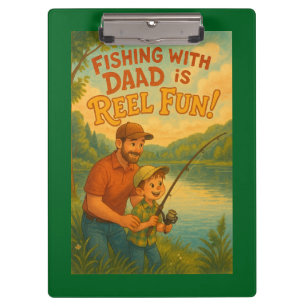 Fishing with Dad is Reel Fun! Clipboard