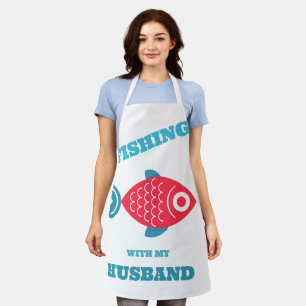 Fishing With My Husband Apron