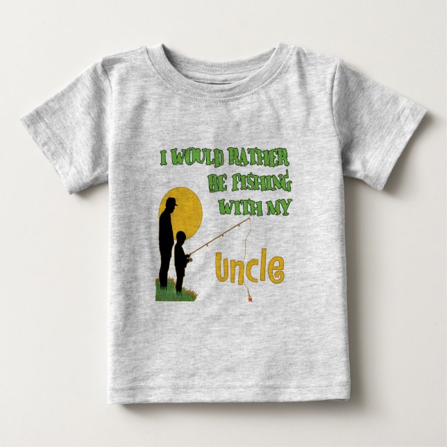 Fishing With My Uncle Baby T-Shirt (Front)