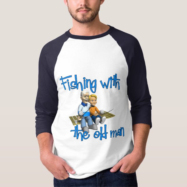 Fishing with the Old Man T-Shirt (Front)