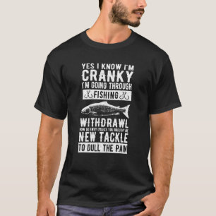 Fishing Withdrawl - Distressed Fishing T-Shirt