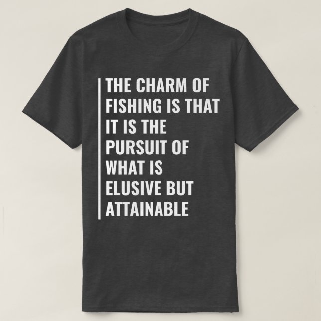 FishingElusive But Attainable  T-Shirt (Design Front)