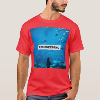 Fishkeeping 2 T-Shirt