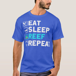 Fishkeeping Eat Sleep Reef Repeat Aquarist T-Shirt