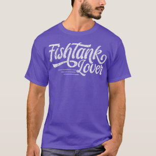 Fishtank Lover 2 T-Shirt