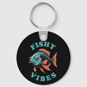 Fishy Vibes - Funny Fish Key Ring