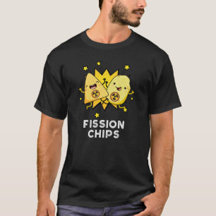 Fission Chips Funny Physics Food Pun Dark BG T-Shirt