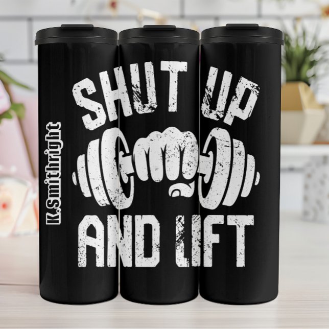 Fist and Dumbbell Shut Up Thermal Tumbler (Creator Uploaded)