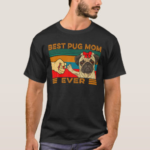 Fist Bump Best Pug Mum Ever T-Shirt