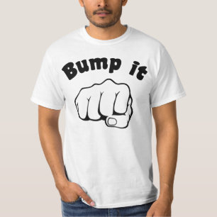 Fist Bump It T-Shirt