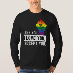 Fist I See I Love You I Accept You Lgbtq Ally Gay  T-Shirt
