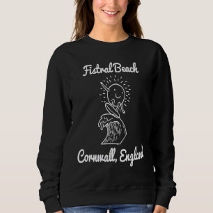 Fistral Beach Cornwall England Surf Surfing Souven Sweatshirt