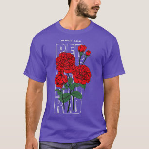 Fit Roses Are Red s T-Shirt