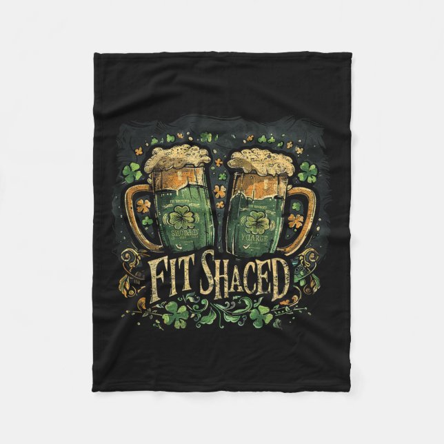 Fit Shaced Funny Irish Drinking St. Patrick's Day  Fleece Blanket (Front)