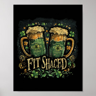 Fit Shaced Funny Irish Drinking St. Patrick's Day Poster