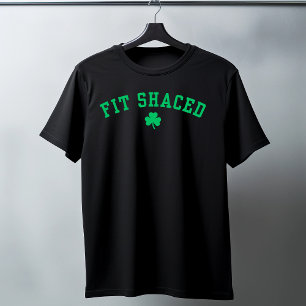 Fit Shaced Funny Irish Drinking St. Patrick's Day  T-Shirt