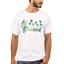 Fit Shaced Funny St. Patrick’s Day Drinking