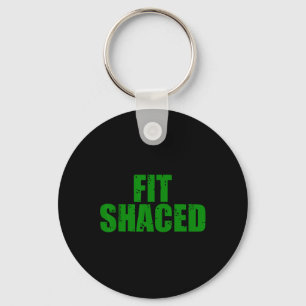 Fit Shaced Irish St Patricks Day Shamrock 2024 Key Ring
