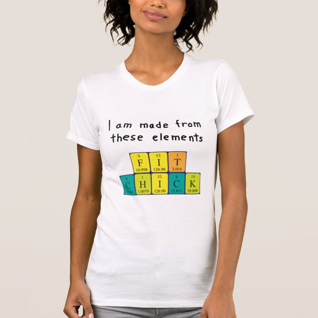 FitChick periodic table shirt 5 (Front)