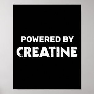 Fitness Bodybuilding Quotes Powered By Creatine Poster