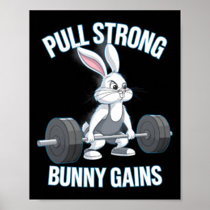 Fitness Bunny Bodybuilder Pull Strong Bunny Gains  Poster