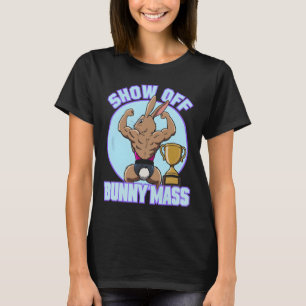 Fitness Bunny Bodybuilder Show Off Bunny M Funny R T-Shirt
