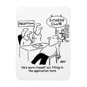 Fitness Club Member is Worn Out Magnet