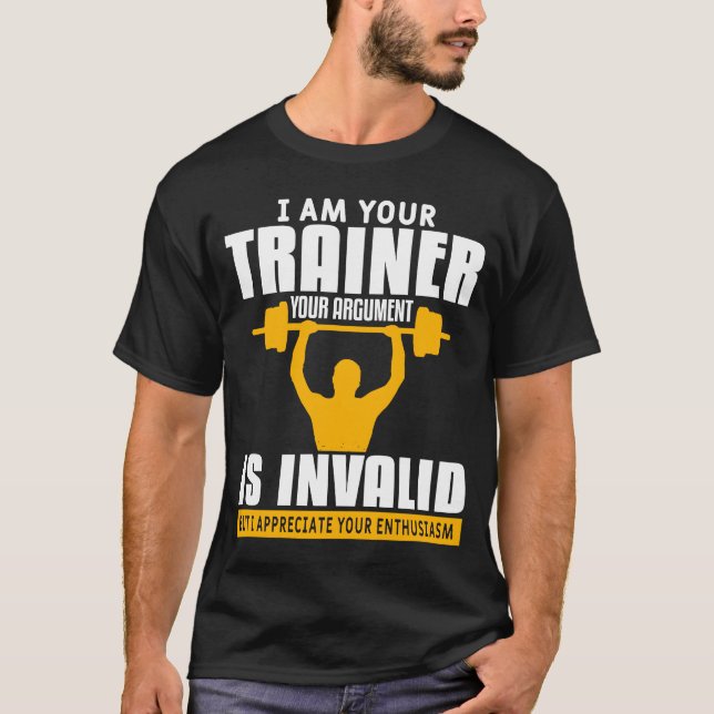 Fitness Coach Gym Training Workout Quote For Train T-Shirt (Front)