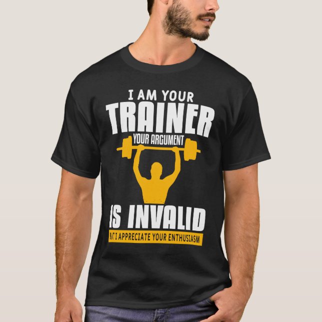 Fitness Coach Gym Training Workout Quote For Train T-Shirt (Front)