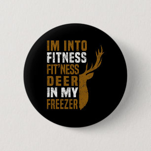 Fitness Deer In My Freezer Funny Deer Hunting Dad 6 Cm Round Badge