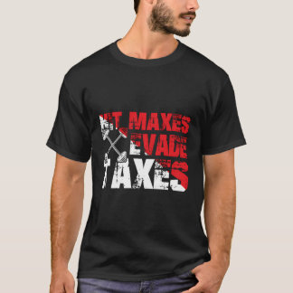 Fitness Enthusiasts Humour Evade Taxes T-Shirt