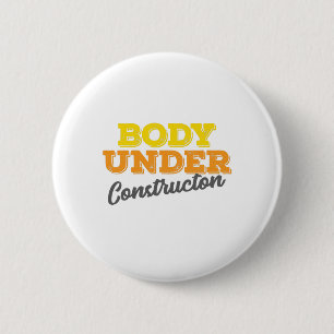 Fitness Gym Gift Body Under Construction Gift 6 Cm Round Badge