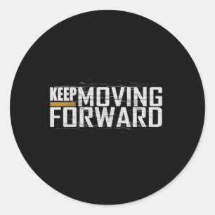 Fitness Gym Keep Moving Forward (Art in Front and  Classic Round Sticker