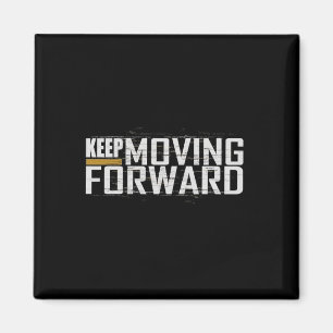 Fitness Gym Keep Moving Forward (art In Front And  Magnet